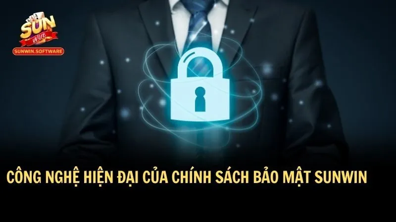 Sunwin sử dụng công nghệ tối tân nhất